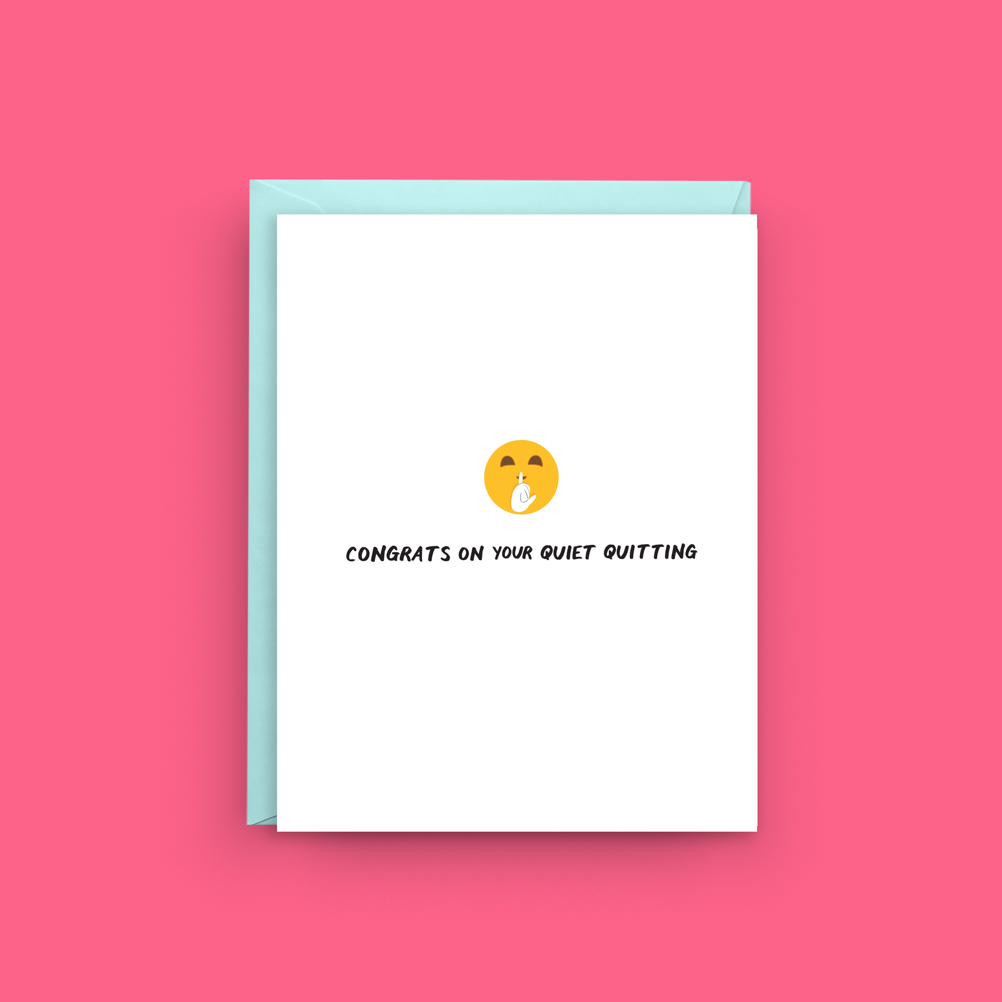A white greeting card that says “Congrats on your quiet quitting,” illustrated with a shushing emoji.